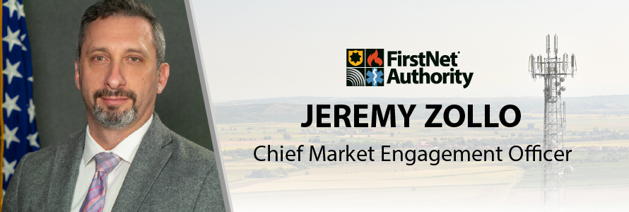 Jeremy Zollo headshot; FirstNet Authority logo; “Jeremy Zollo Chief Market Engagement Officer;” a cell tower in a rural town