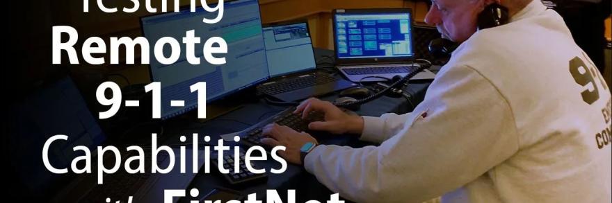 9-1-1 call center first responder working in front of many monitors. with text: Testing Remote 9-1-1 Capabilities with firstnet  