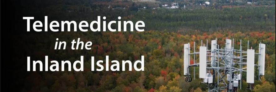 cell tower with valley view and text "Jackman, Maine: Telemedicine in the inland island"