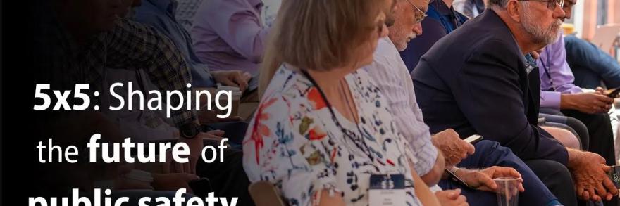  leaders from public safety, government, industry, and academia came together to talk about the future of public safety communications