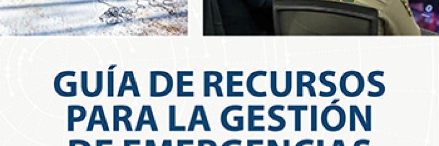 Guía de recursos para la gestión de emergencias