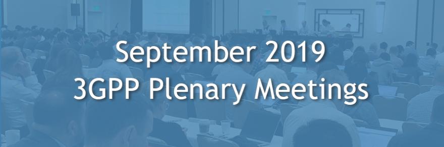 “September 2019 3GPP Plenary Meetings” over an image of 3GPP meeting attendees listening and taking notes on laptops as a panel of four speakers at the front give a presentation.