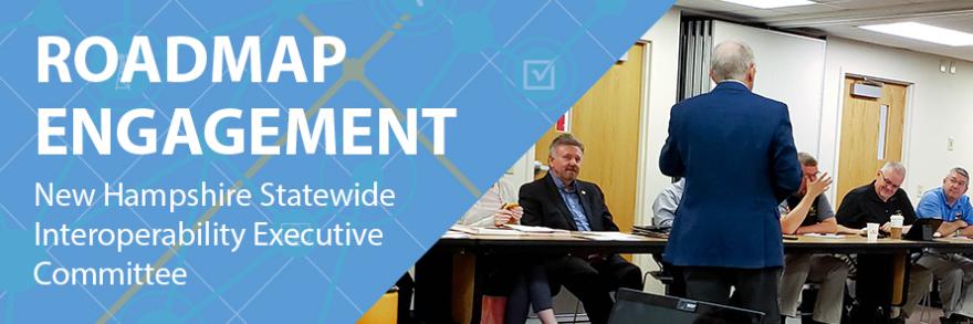 Photo of a group of public safety officials meeting with the FirstNet Authority in New Hampshire with a graphic overlay that reads New Hampshire Roadmap Engagement.