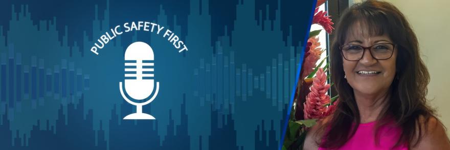 Public Safety First podcast logo; soundwaves; headshot of Maui County Emergency Services Dispatch Coordinator Davlynn Racadio