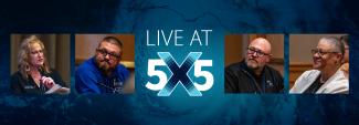  Four panelists — Pokey Harris, Josh Briggs, Tom Rogers, and Renee Gordon — seated and speaking with microphones in front of them “Live at 5x5” with a blue abstract background.