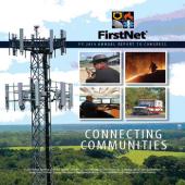 FirstNet Annual Report to Congress FY 2019 “FirstNet FY 2019 Annual Report to Congress: Connecting Communities”; a law enforcement officer speaks into a cell phone; a firefighter fights a wildfire; a telecommunications professional looks at computer monitors; an ambulance sits parked in front of trees; background image of a FirstNet cell tower
